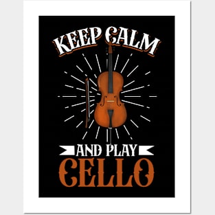 Keep Calm and play Cello Posters and Art